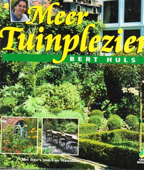 Meer tuinplezier door Bert Huls - 1