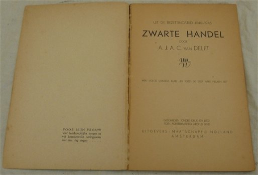 Boekje, uit de bezettingstijd 1940-1945, Zwarte handel, door A.J.A.C. van Delft, Amsterdam 1945. - 3