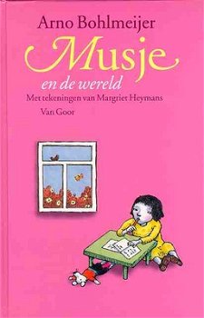 Arno Bohlmeyer - Musje En De Wereld (Hardcover-Gebonden) Kinderjury - 1