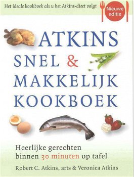 Robert C. Atkins - Atkins Snel & Makkelijk Kookboek (Hardcover/Gebonden) - 1
