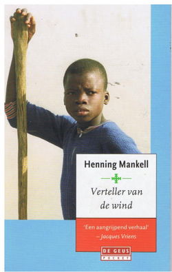 VERKOCHT Henning Mankell = Verteller van de wind