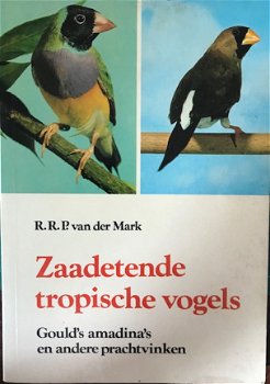 Zaadetende tropische vogels, R.R.P.Van der Mark - 1