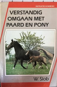 Verstandig omgaan met paard en pony, W.Slob - 1