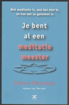 Steven Harrison: Je bent al een meditatiemeester