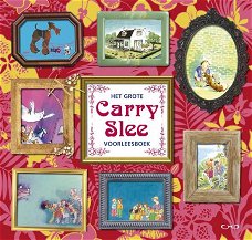 Carry Slee  -   Het Grote Carry Slee Voorleesboek  (Hardcover/Gebonden)