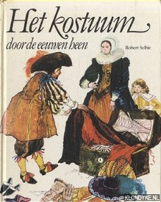 Robert  Selbie  - Het Kostuum Door De Eeuwen Heen  (Hardcover/Gebonden)