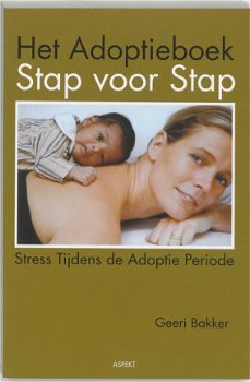 Geeri Bakker - Het Adoptieboek Stap Voor Stap - 1