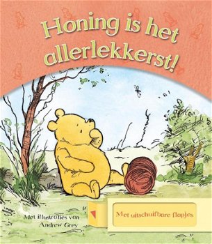 Andrew Grey - Honing Is Het Allerlekkerst ! (Hardcover/Gebonden) Winnie de Pooh - 1