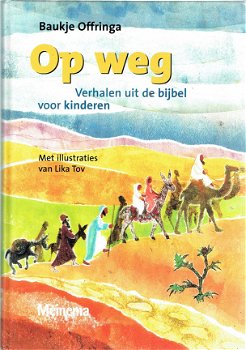 Op weg, verhalen uit de bijbel voor kinderen door Offringa (kinderbijbel) - 1