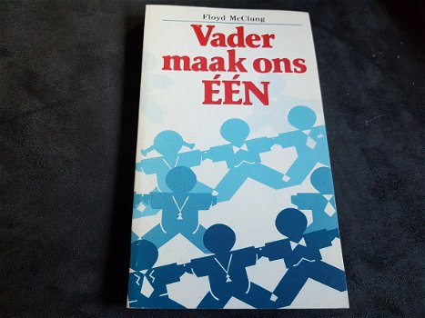 Floyd mcclung- vader maak ons één - 1