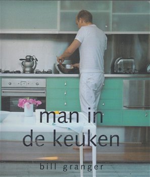 Granger, Bill - Man in de keuken - 1