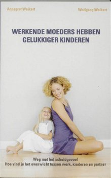 Annegret Weikert - Werkende Moeders Hebben Gelukkiger Kinderen - 1