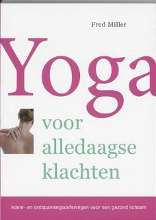 Fred  Miller  -  Yoga Voor Alledaagse Klachten