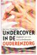 Undercover in de ouderenzorg door Ivo van Woerden - 1 - Thumbnail