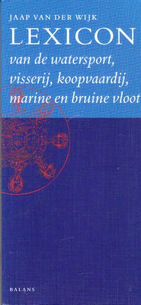 Lexicon van de watersport, visserij, koopvaardij, marine etc