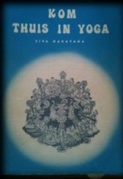 Kom thuis in yoga, Siva Narayana - 1