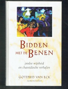 Bidden met de benen, joodse wijsheid & Chassidische verhalen - 1