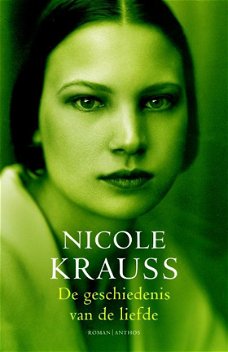 Nicole Krauss  -  De Geschiedenis Van De Liefde  (Hardcover/Gebonden)