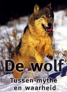 De wolf - tussen mythe en waarheid