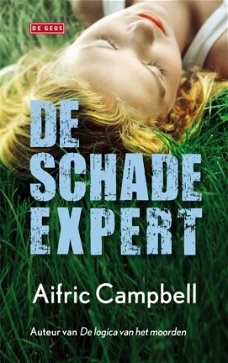 Aifric Campbell   -  De Schade Expert  (Hardcover/Gebonden)