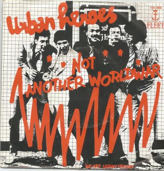 Urban Heroes ‎– Not Another World War (1980) - 1