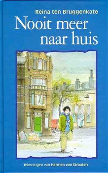 Reina Ten Bruggenkate - Nooit Meer Naar Huis (Hardcover/Gebonden) Kinderjury - 1