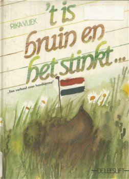Rika Vliek - 't Is Bruin En Het Stinkt (Hardcover/Gebonden) - 1