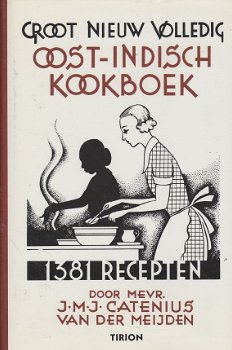 Catenius-van der Meijden, J.M.J. Groot - Nieuw Volledig Oost-Indisch Kookboek / 1381 recepten - 1
