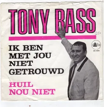 Tony Bass : Ik Ben Met Jou Niet Getrouwd (1968) - 1