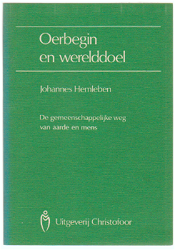 Johannes Hemleben: Oerbegin en werelddoel - 1