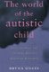 Bryna Siegel - The World Of The Autistic Child (Engelstalig) - 1 - Thumbnail