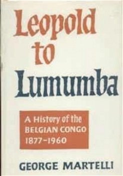 Leopold to Lumumba, George Martelli - 1