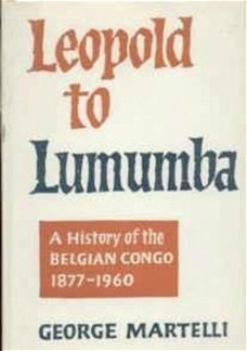 Leopold to Lumumba, George Martelli
