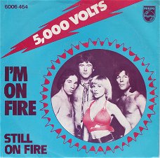 5000 Volts - I'm On Fire / Still On Fire - 1975