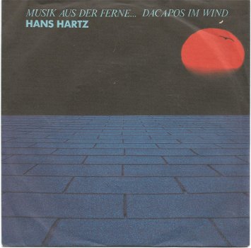 Hans Hartz ‎– Musik Aus Der Ferne... Dacapos Im Wind (1984) - 0