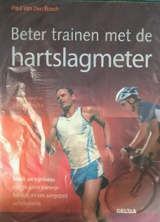 Beter trainen met de hartslagmeter paul van den bosch