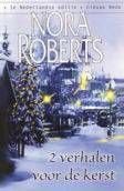 Nora Roberts 2 verhalen voor Kerst - 1
