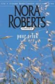 Nora Roberts Puur geluk