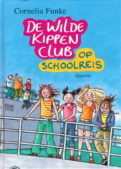 DE WILDE KIPPENCLUB OP SCHOOLREIS - Cornelia Funke (2) - 1