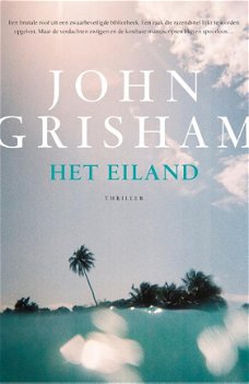 John Grisham  -  Het Eiland  (Nieuw/Gesealed)