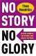 Theo Hendriks - No Story No Glory (Hardcover/Gebonden) - 1 - Thumbnail