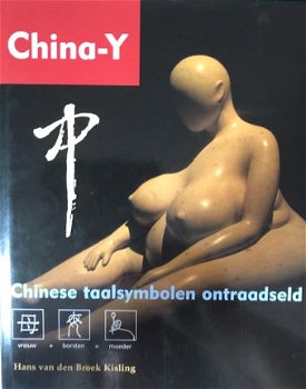 Chinese taalsymbolen ontraadseld, hans van den broek kisling china-y - 1