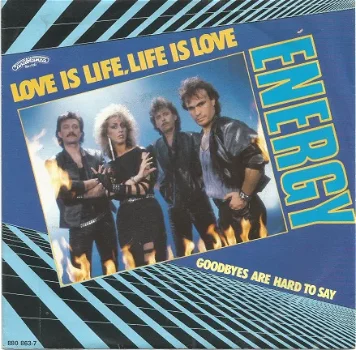 Energy ‎– Love Is Life, Life Is Love (1985) - 1