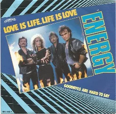 Energy ‎– Love Is Life, Life Is Love (1985)