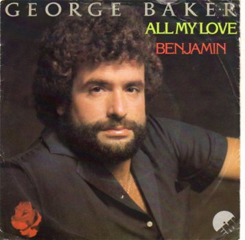 George Baker : All my love (1980) - 1