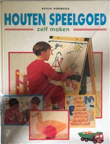 Houten speelgoed zelf maken, Roger Horwood