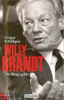 Schöllgen, Gregor; Willy Brandt. Die Biographie. - 1