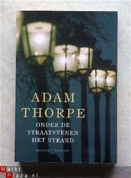 Onder de straatstenen het strand, adam Thorpe - 1