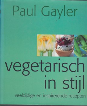Gayler,P - Vegetarisch in stijl - 1