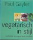 Gayler,P - Vegetarisch in stijl - 1 - Thumbnail